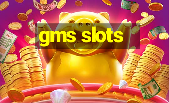 gms slots