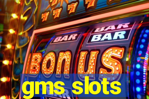 gms slots