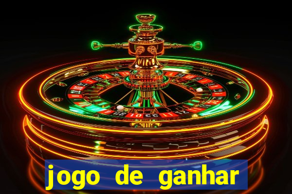 jogo de ganhar dinheiro cassino