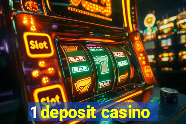 1 deposit casino