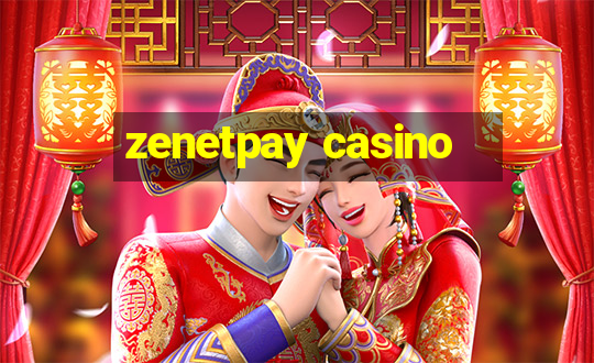 zenetpay casino