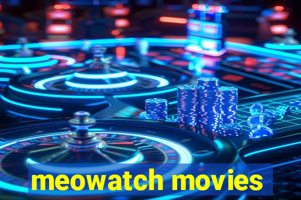 meowatch movies