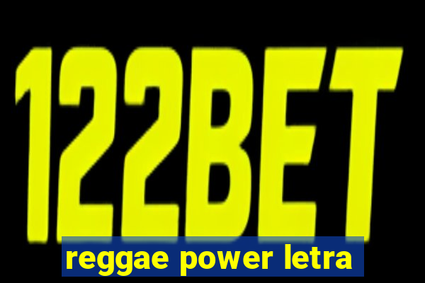 reggae power letra