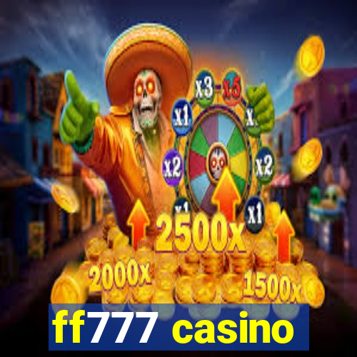 ff777 casino