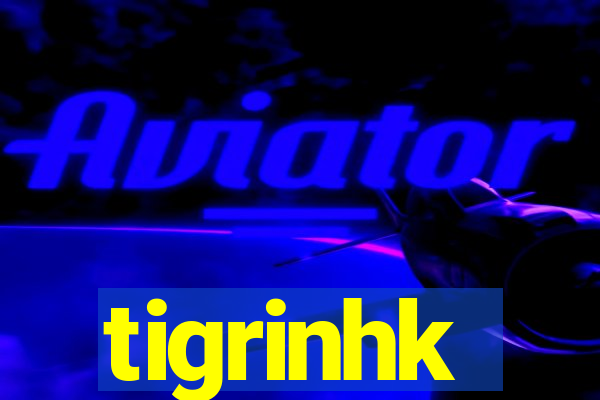 tigrinhk