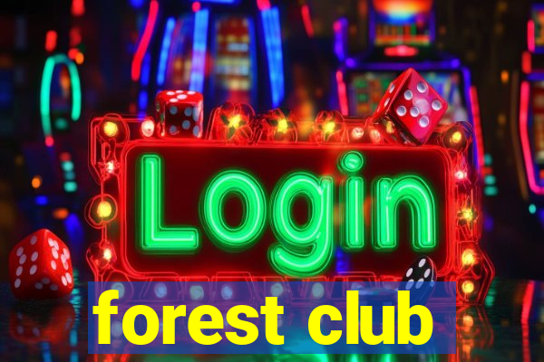 forest club