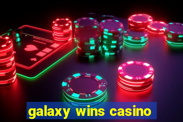 galaxy wins casino