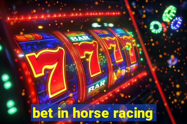 bet in horse racing