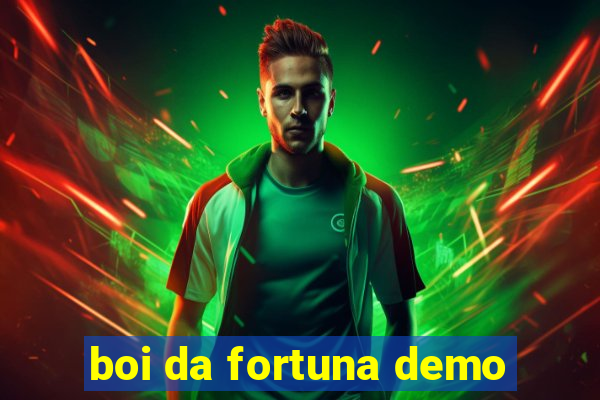 boi da fortuna demo