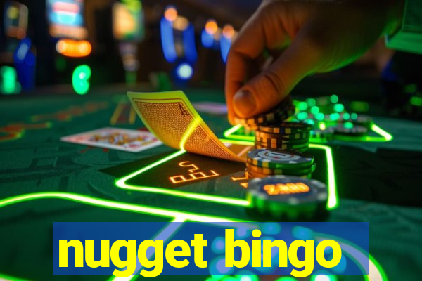 nugget bingo