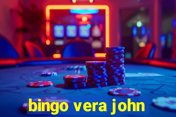 bingo vera john