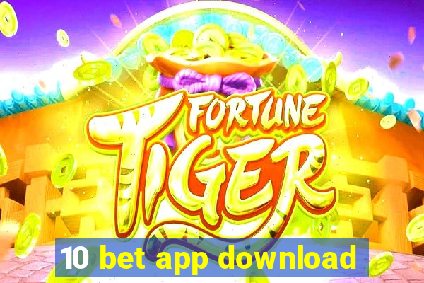 10 bet app download