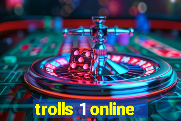 trolls 1 online