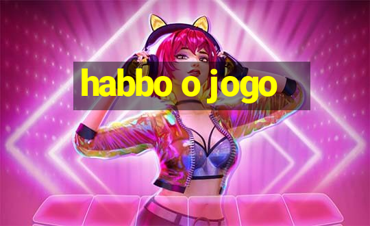 habbo o jogo