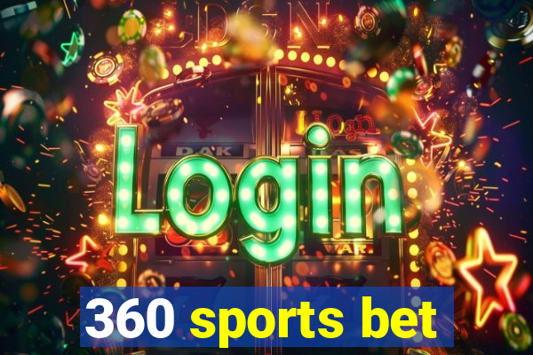 360 sports bet