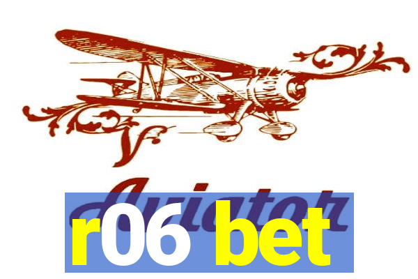 r06 bet