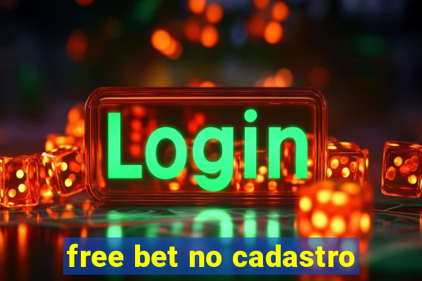 free bet no cadastro