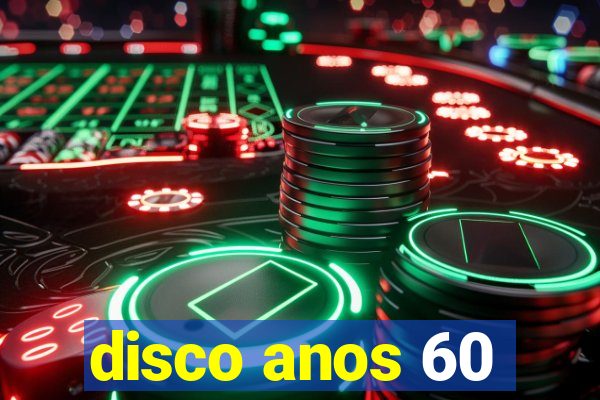 disco anos 60