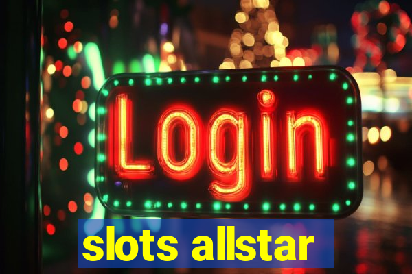 slots allstar