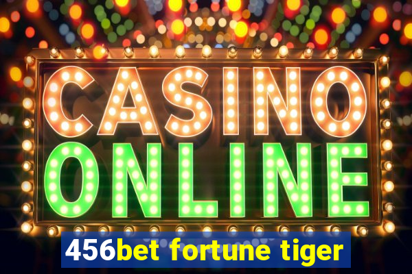 456bet fortune tiger