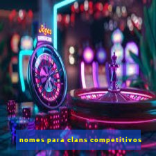 nomes para clans competitivos