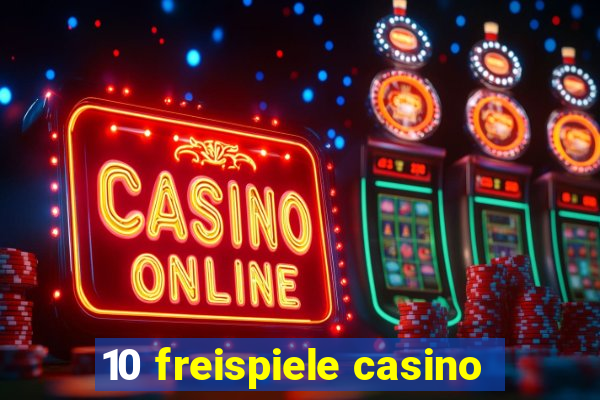 10 freispiele casino