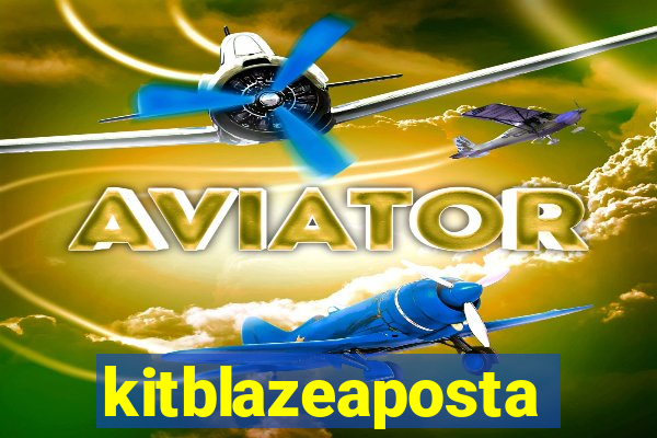 kitblazeaposta