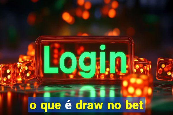 o que é draw no bet