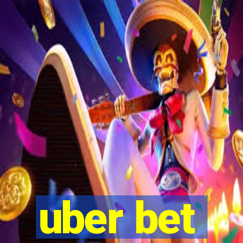 uber bet