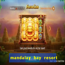 mandalay bay resort casino las vegas