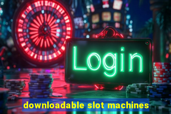 downloadable slot machines