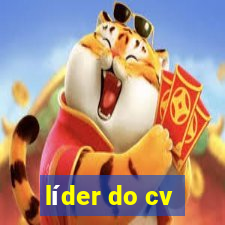 líder do cv