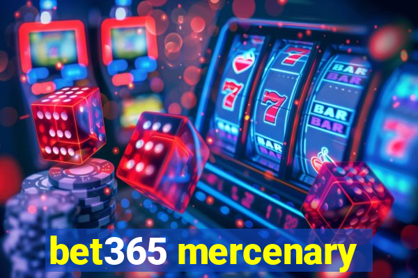 bet365 mercenary