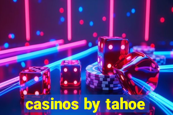 casinos by tahoe