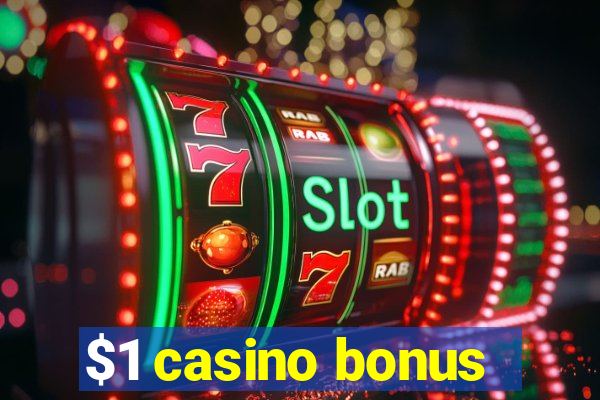 $1 casino bonus