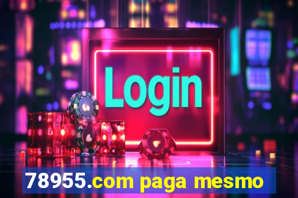 78955.com paga mesmo