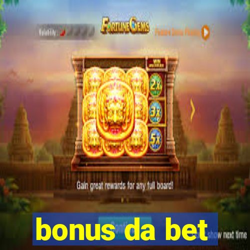 bonus da bet