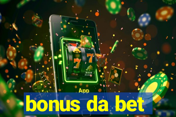 bonus da bet