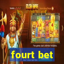 fourt bet