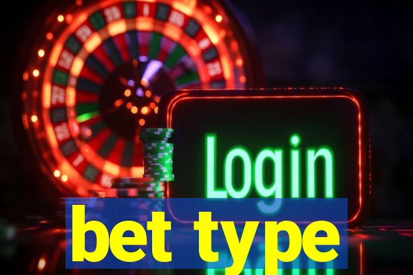 bet type