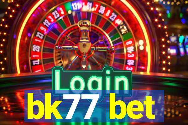 bk77 bet