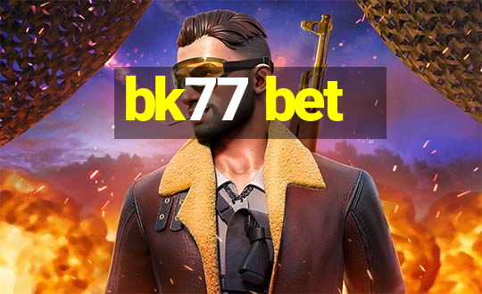 bk77 bet