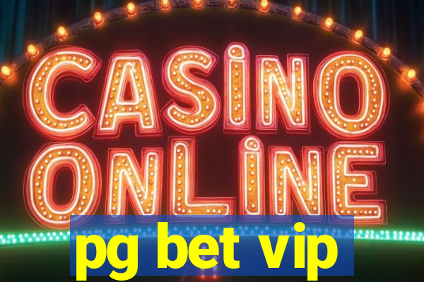 pg bet vip