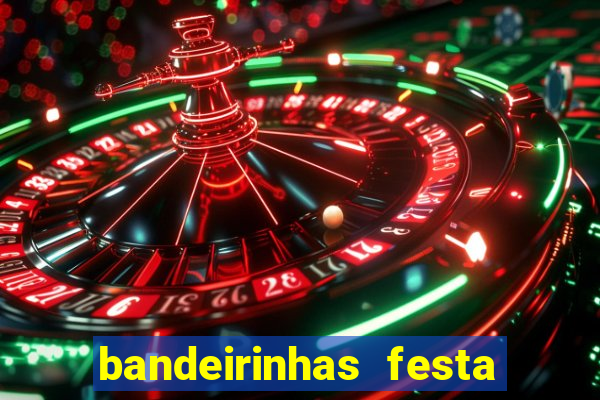 bandeirinhas festa junina para imprimir