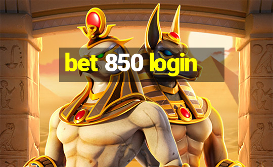 bet 850 login