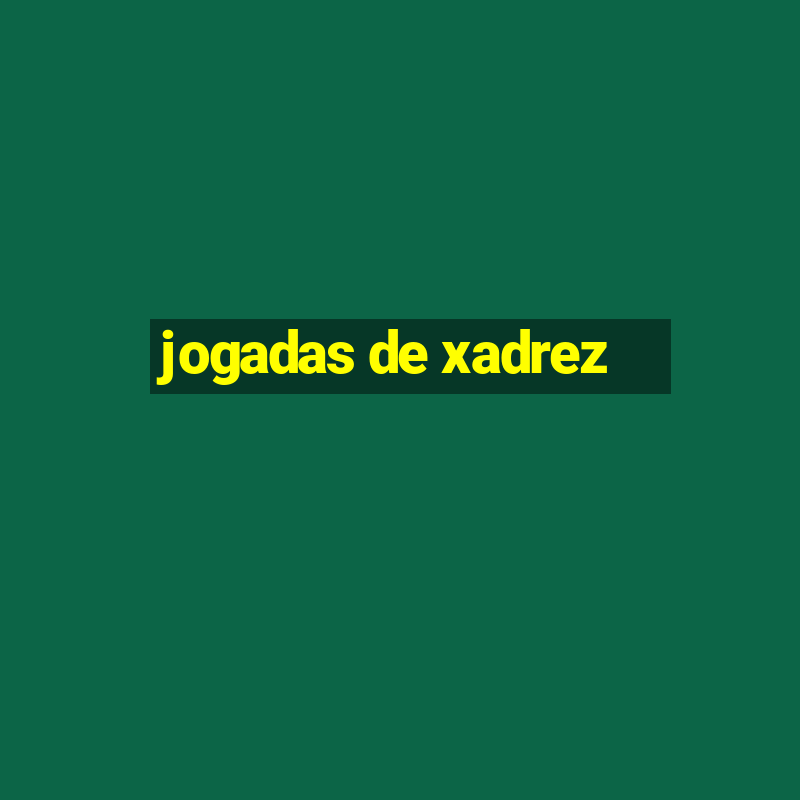 jogadas de xadrez