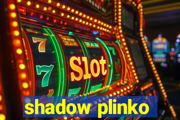 shadow plinko