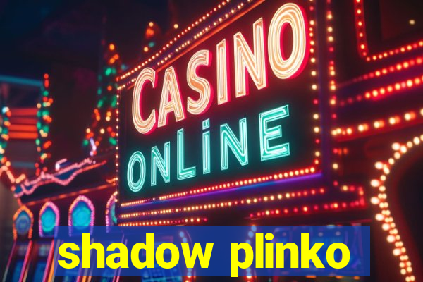 shadow plinko