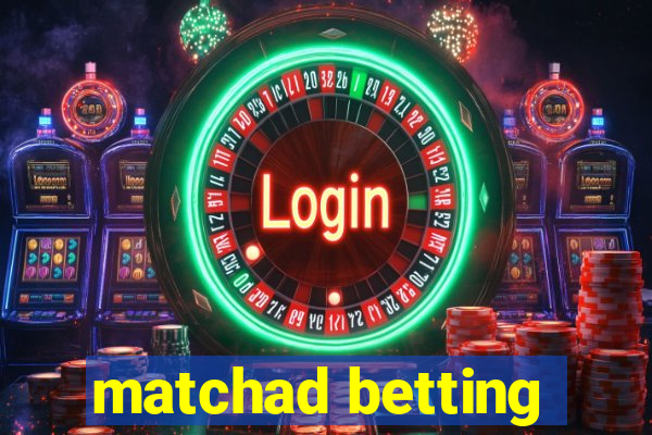 matchad betting