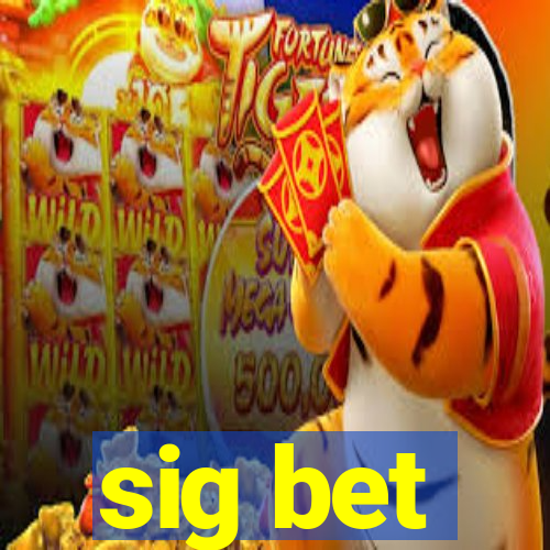 sig bet